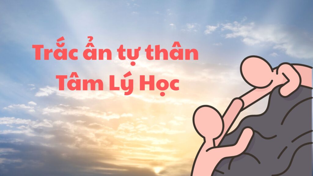 Trắc Ẩn Tự Thân Trong Tâm Lý Học