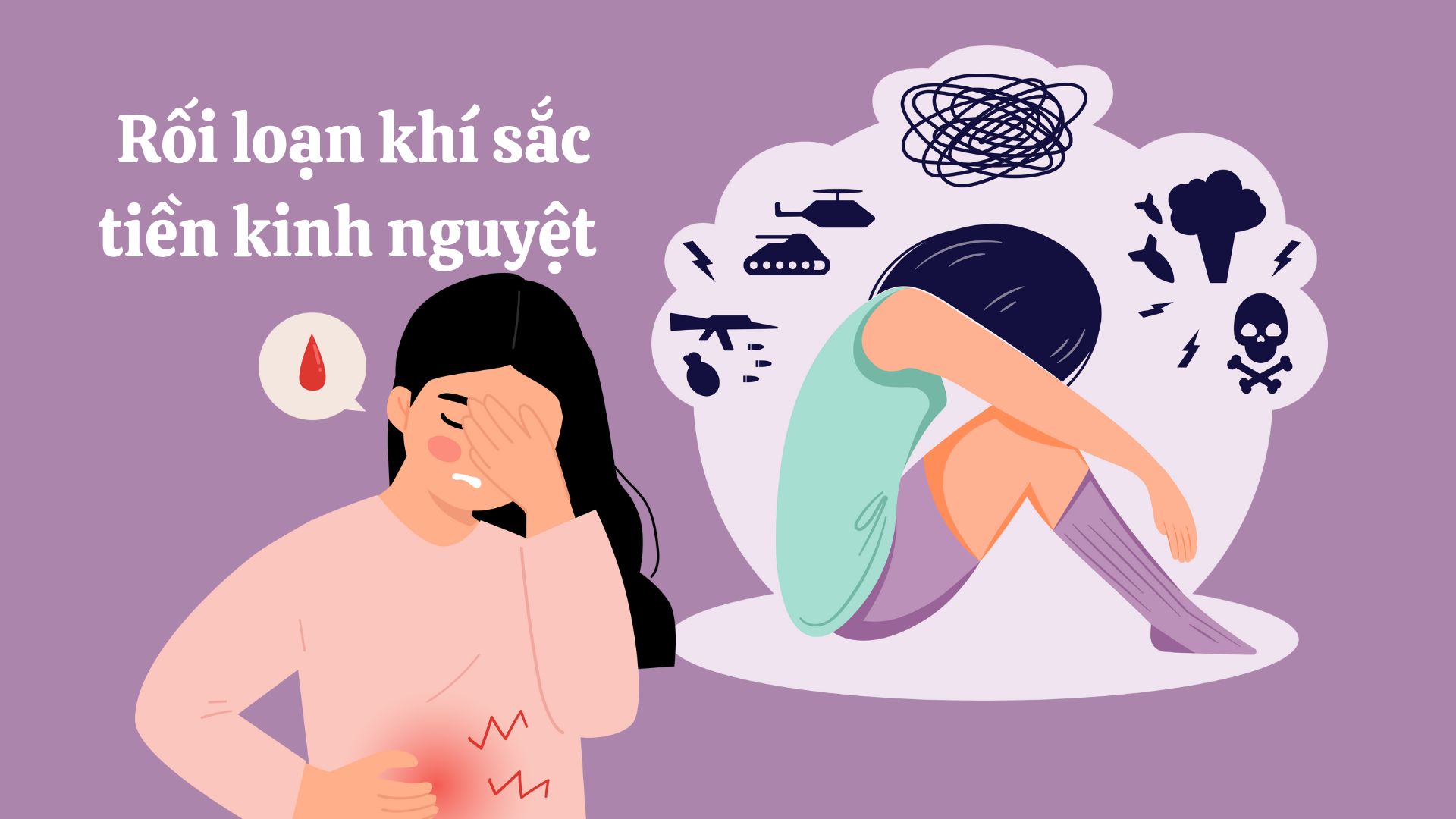 Rối loạn khí sắc tiền kinh nguyệt (PMDD/PMS nặng)