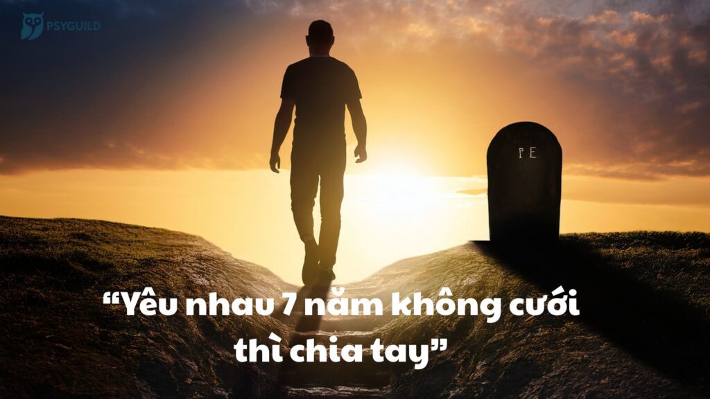 “Yêu nhau 7 năm không cưới thì chia tay”